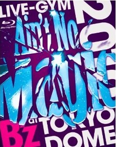 [DVD] B’z LIVE-GYM 2010 “Ain’t No Magic” at TOKYO DOME